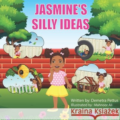 Jasmine's Silly Ideas Demetra Pettus, Mahnoor Ali 9798514140367 Independently Published - książka