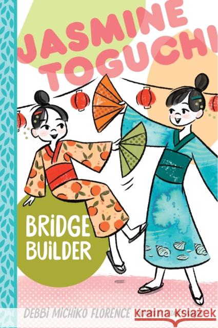 Jasmine Toguchi, Bridge Builder Debbi Michiko Florence Elizabet Vukovic 9781250824622 Square Fish - książka