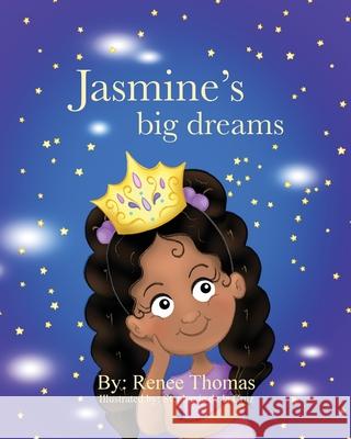 Jasmine's big dreams Renee Thomas Stephanie d Jasmine Thomas 9781087880228 Renee Michelle Creations - książka