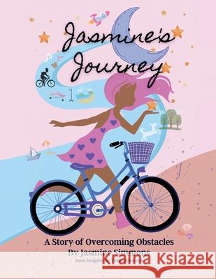 Jasmine's Journey: A Story of Overcoming Obstacles Jasmine Simmons 9781665549677 Authorhouse - książka