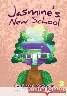 Jasmine's New School Gretel Matawan, Romulo Reyes, III 9781925795813 Library for All - książka