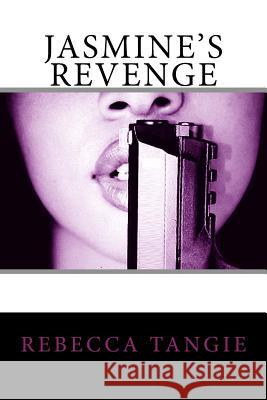 Jasmine's Revenge Rebecca Tangie 9780692641958 Tangier Tale Publishing - książka