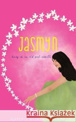 Jasmyn - Diary of an old soul empath Queenie D'Souza Prabhu 9781636406350 White Falcon Publishing - książka