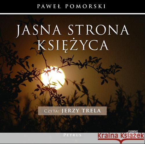 Jasna strona księżyca audiobook Pomorski Paweł Trela Jerzy 9788377201718 Petrus - książka