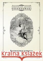 Jasnooki Łowca Ferdynand Antoni Ossendowski 9788367068789 Miles - książka