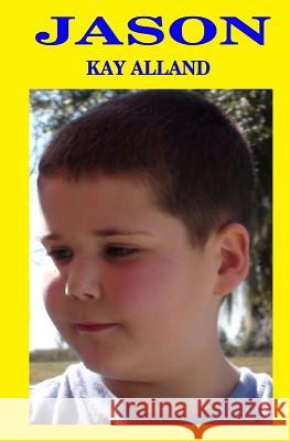 Jason Kay Alland 9781511616911 Createspace - książka