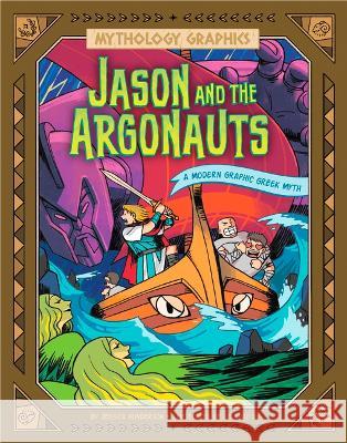 Jason and the Argonauts: A Modern Graphic Greek Myth Stephanie Peters Le Nhat Vu 9781669059073 Capstone Press - książka