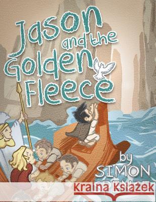 Jason and the Golden Fleece: Book 2- Early Myths: Kids Books on Greek Myth Simon Spence 9781523488636 Createspace Independent Publishing Platform - książka