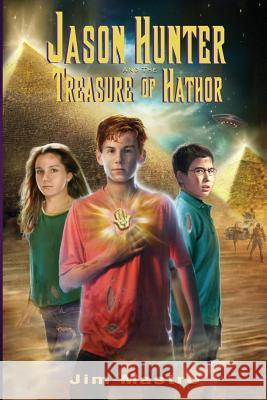 Jason Hunter and the Treasure of Hathor Jim Mastro 9781732661028 New Paradigm Publications - książka