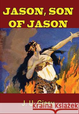Jason, Son of Jason J.U. Giesy 9781365439780 Lulu.com - książka