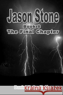 Jason Stone (Book VIII) The Final Chapter Ouellette, Daniel E. 9781300433934 Lulu.com - książka