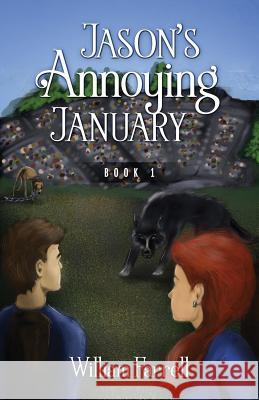 Jason's Annoying January: Book 1 William Farrell 9781977205964 Outskirts Press - książka