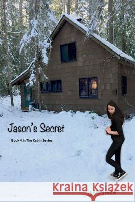 Jason's Secret: Book 4 of The Cabin Series Reins, Misty 9781533398680 Createspace Independent Publishing Platform - książka