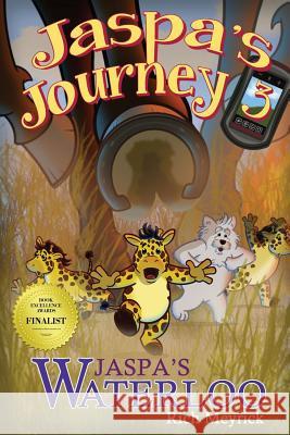 Jaspa's Journey 3: Jaspa's Waterloo Rich Meyrick 9781628153170 Speaking Volumes, LLC - książka