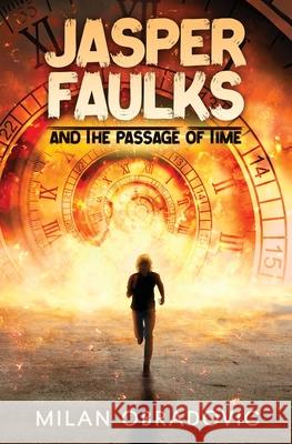 Jasper Faulks and the Passage of Time Milan Obradovic 9781952667695 Snowy Wings Publishing - książka