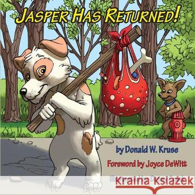 Jasper Has Returned! Donald W. Kruse Donny Crank Joyce DeWitt 9780996996488 Zaccheus Entertainment - książka