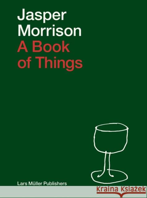 Jasper Morrison: A Book of Things Jasper Morrison 9783037787700 Lars Muller Publishers - książka