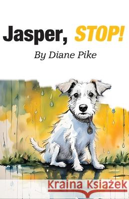 Jasper, stop! Diane Pike 9781787921054 Paragon Publishing - książka