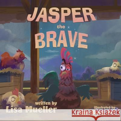 Jasper the Brave Kids Book Art Lisa Mueller 9781966675624 Solander Press - książka