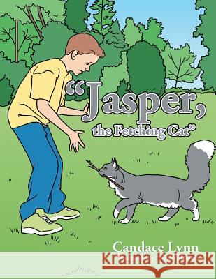 Jasper, the Fetching Cat Candace Lynn 9781496921963 Authorhouse - książka