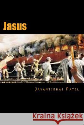 Jasus: Gujaraati Navalakathaa Jayanti Patel Vijay Shah Prabhulal Tataria 9781494806798 Createspace - książka