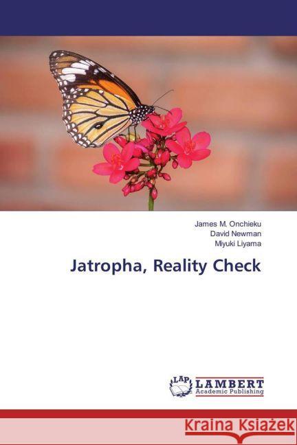 Jatropha, Reality Check Onchieku, James M.; Newman, David; Liyama, Miyuki 9783330054189 LAP Lambert Academic Publishing - książka