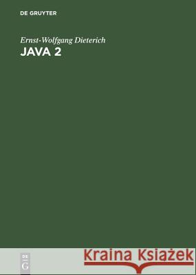 Java 2 Ernst-Wolfgang Dieterich 9783486254235 Walter de Gruyter - książka