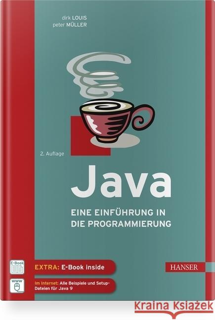 Java : Eine Einführung in die Programmierung. Aktuell zu Java 9. E-Book inside Louis, Dirk; Müller, Peter 9783446451940 Hanser Fachbuchverlag - książka