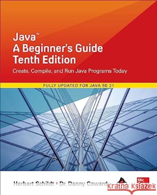 Java: A Beginner's Guide, Tenth Edition Herbert Schildt Danny Coward 9781265054632 McGraw-Hill Companies - książka
