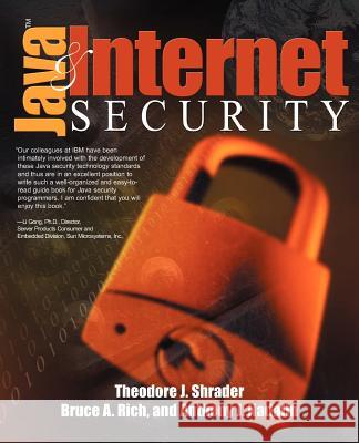 Java and Internet Security Theodore Shrader Bruce Rich Anthony J. Nadalin 9780595135004 iUniverse - książka