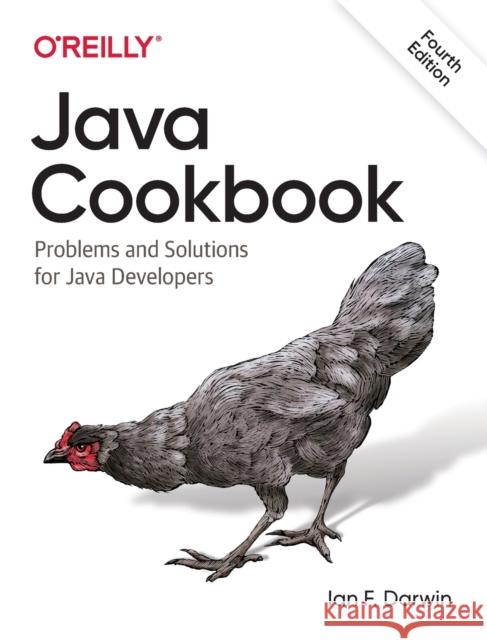 Java Cookbook: Problems and Solutions for Java Developers Ian F. Darwin 9781492072584 O'Reilly Media - książka