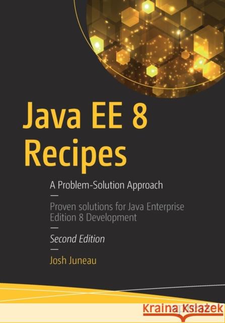 Java EE 8 Recipes: A Problem-Solution Approach Josh Juneau 9781484235935 APress - książka