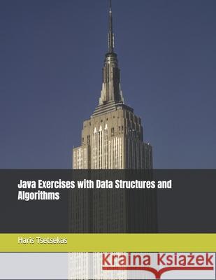 Java Exercises with Data Structures and Algorithms Haris Tsetsekas 9798325955266 Independently Published - książka