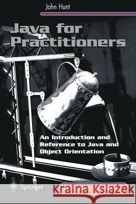 Java for Practitioners John Hunt 9781852330934 Springer - książka