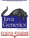 Java Generics and Collections Maurice Naftalin 9780596527754 O'Reilly Media