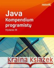 Java. Kompendium programisty w.12 Herbert Schildt 9788383221564 Helion - książka