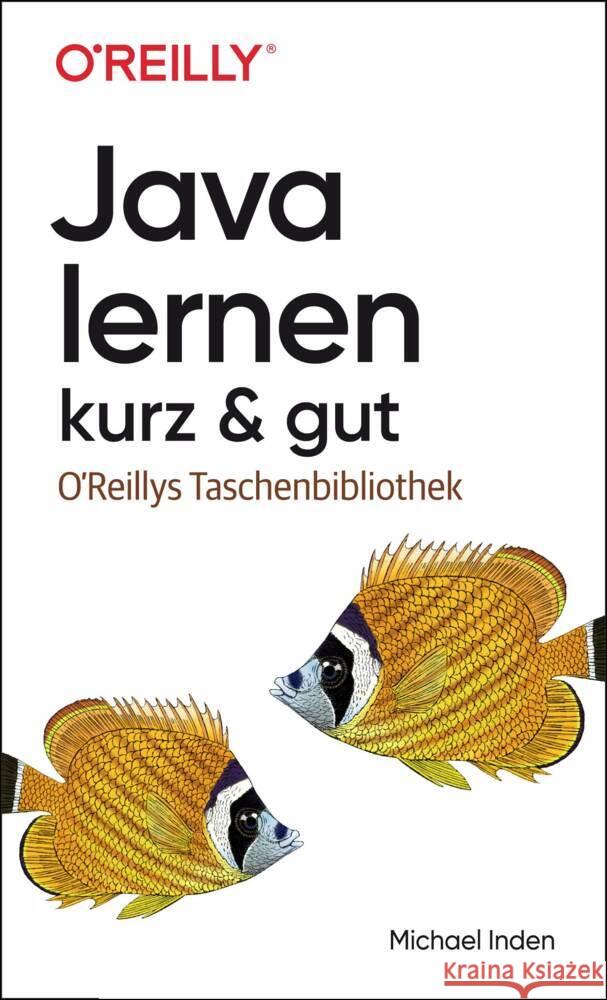 Java lernen - kurz & gut Inden, Michael 9783960092049 O'Reilly - książka