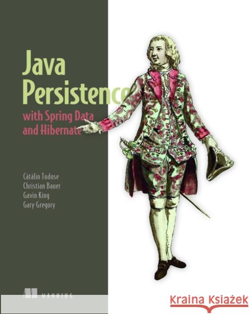Java Persistence with Spring Data and Hibernate Catalin Tudose 9781617299186 Manning Publications - książka