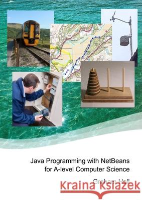 Java Programming with NetBeans for A-level Computer Science Hall, Graham 9781326406479 Lulu.com - książka