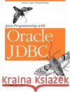 Java Programming with Oracle JDBC Donald K. Bales 9780596000882 O'Reilly Media