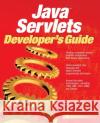 Java Servlets Developer's Guide Karl Moss Lyssa Wald Michael Mueller 9780072222623 McGraw-Hill/Osborne Media