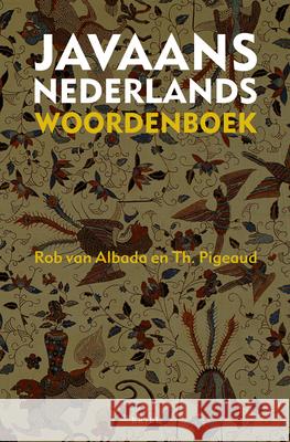Javaans-Nederlands woordenboek (2 vols) R. van Albada, Theodore G.Th. Pigeaud 9789004276956 Brill - książka