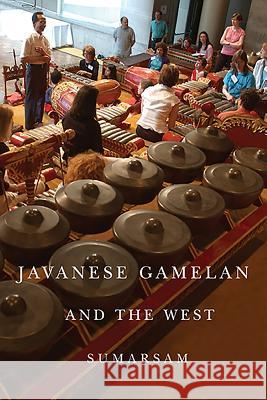 Javanese Gamelan and the West  Sumarsam 9781580464451  - książka