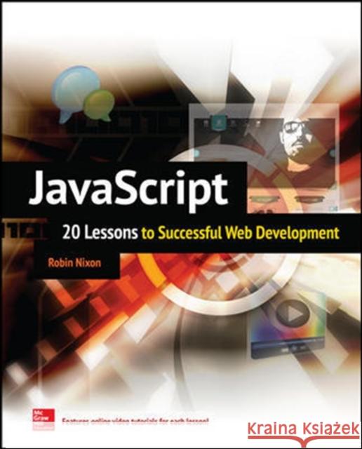 Javascript: 20 Lessons to Successful Web Development Nixon, Robin 9780071841580 MCGRAW-HILL Professional - książka