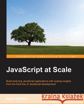 JavaScript at Scale Adam Boduch 9781785282157 Packt Publishing - książka