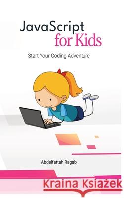 JavaScript for Kids Ragab, Abdelfattah 9783384443236 Abdelfattah Ragab - książka