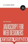 JavaScript for Web Designers Mat Marquis   9781952616358 Book Apart