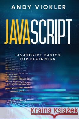 Javascript: Javascript basics for Beginners Andy Vickler 9781955786225 Ladoo Publishing LLC - książka