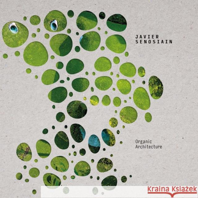 Javier Senosiain - Organic Architecture Javier Senosiain 9786079489229 Arquine - książka