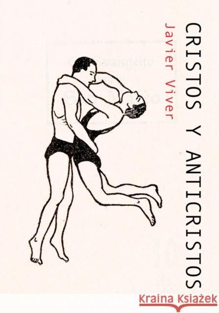 Javier Viver: Cristos Y Anticristos  9788417975425 Rm - książka